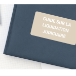 Guide sur la liquidation judiciaire
