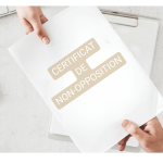 Tout savoir sur le certificat de non-opposition et comment l’obtenir&nbsp;
