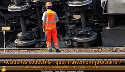 Accidents collectifs : quel traitement judiciaire ? - Construire ensemble les pôles de demain